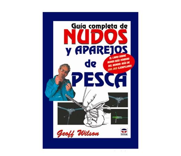Guia Completa de Nudos y Aparejos de Pesca