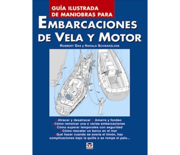 Guia Ilustrada de Maniobras para Embarcaciones de Vela y Motor