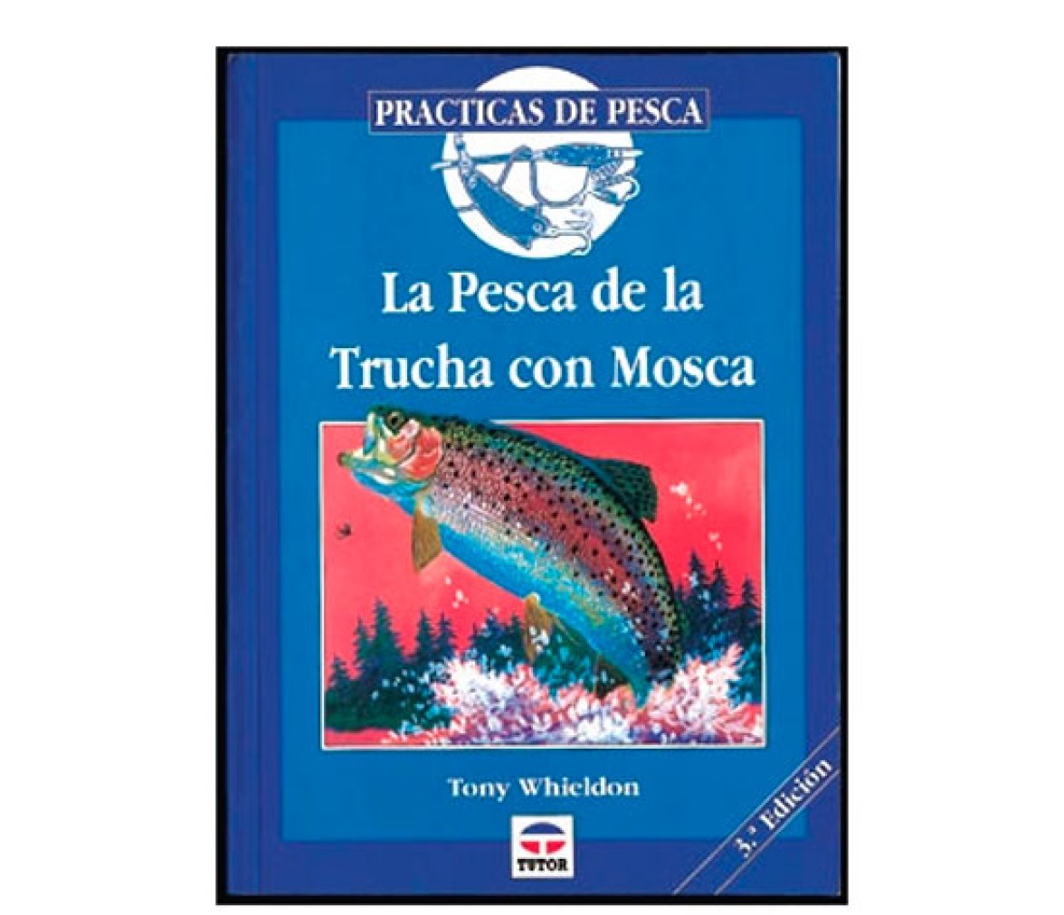 La Pesca de la Trucha con Mosca