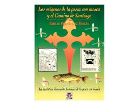 Los Origenes de la Pesca con Mosca y el Camino de Santiago