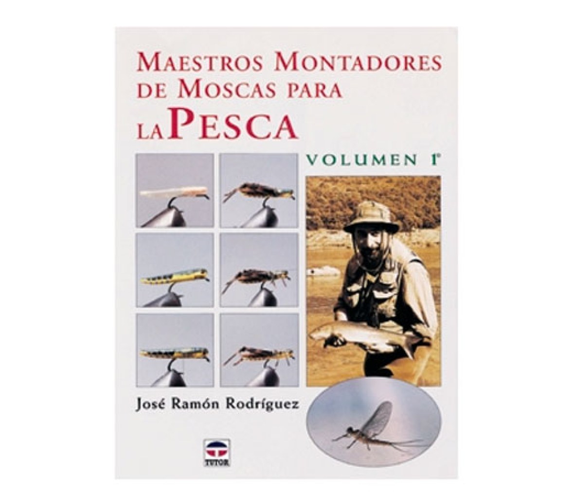 Maestros Montadores de Moscas para la Pesca Volumen 1