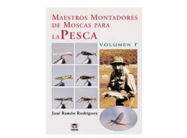 Maestros Montadores de Moscas para la Pesca Volumen 1
