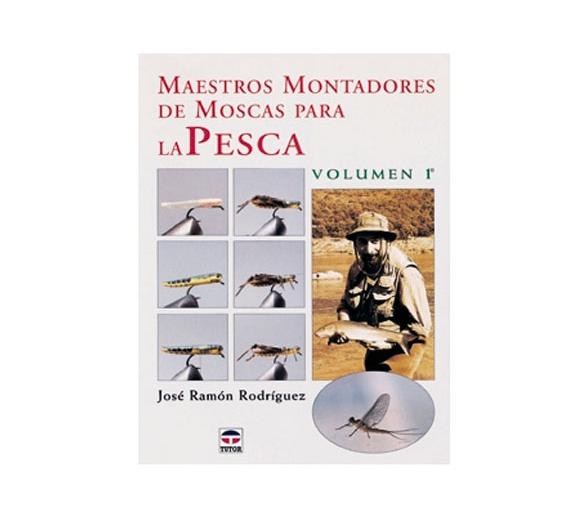 Maestros Montadores de Moscas para la Pesca Volumen 1