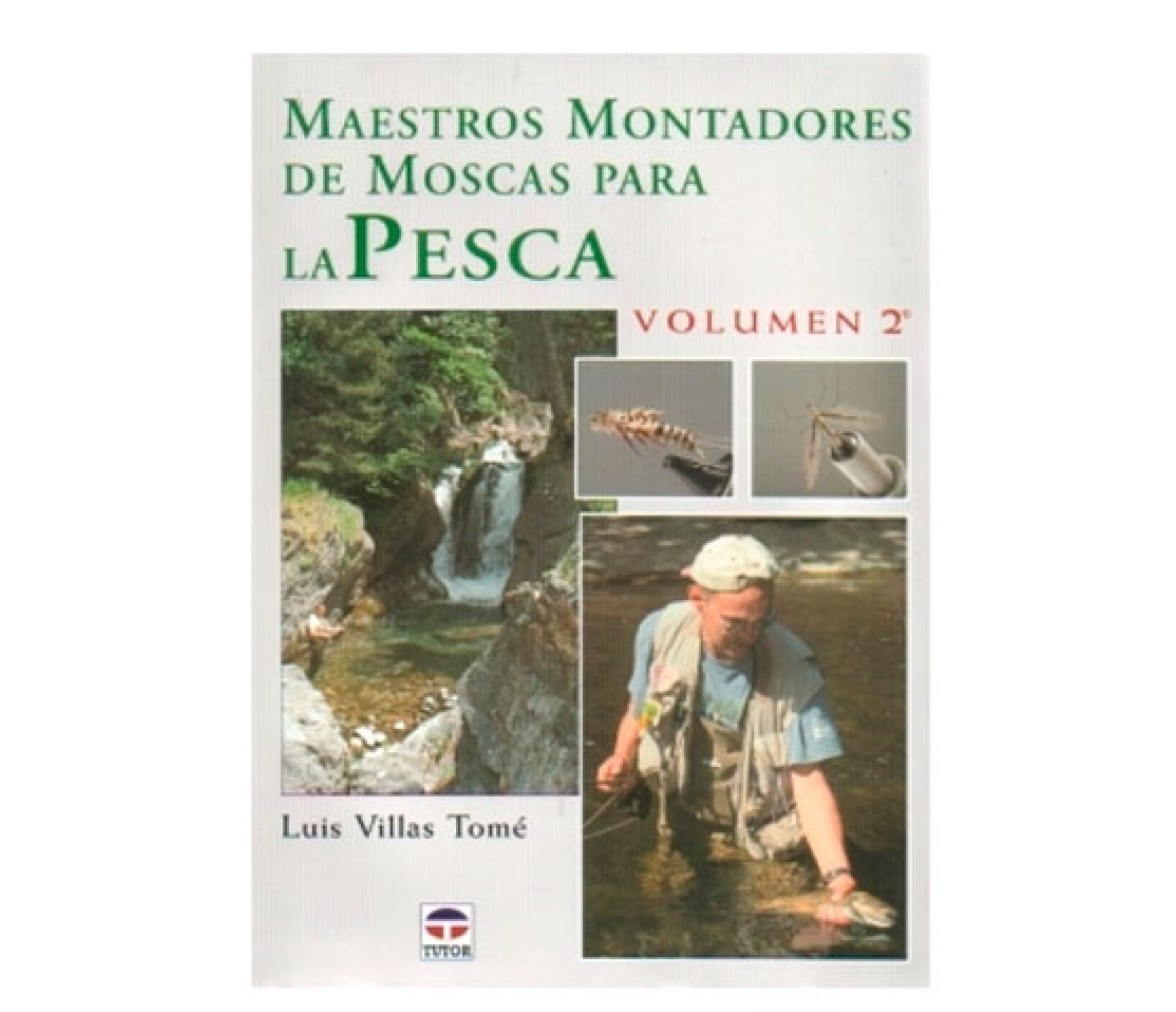 Maestros Montadores de Moscas para la Pesca Volumen 2