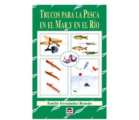 Trucos para la pesca en el mar y en el rio